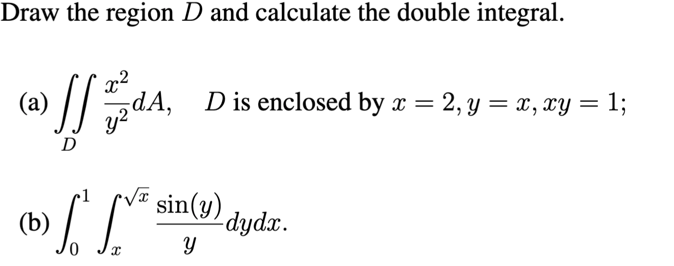 Solved Draw the region D and calculate the double integral. | Chegg.com