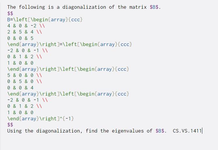 Solved The Following Is A Diagonalization Of The Matrix $B$. | Chegg.com