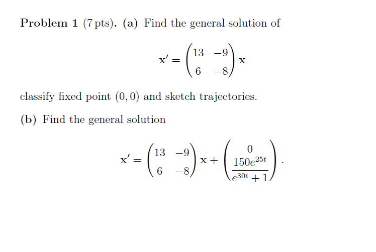 Solved Problem 1 (7 pts). (a) Find the general solution of | Chegg.com