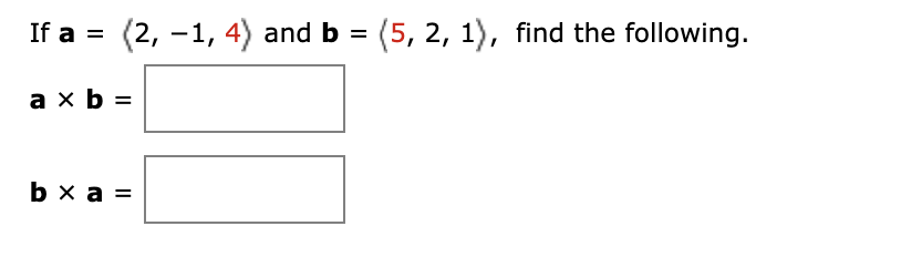 Solved If A = (2, -1, 4) And B = (5, 2, 1), Find The | Chegg.com