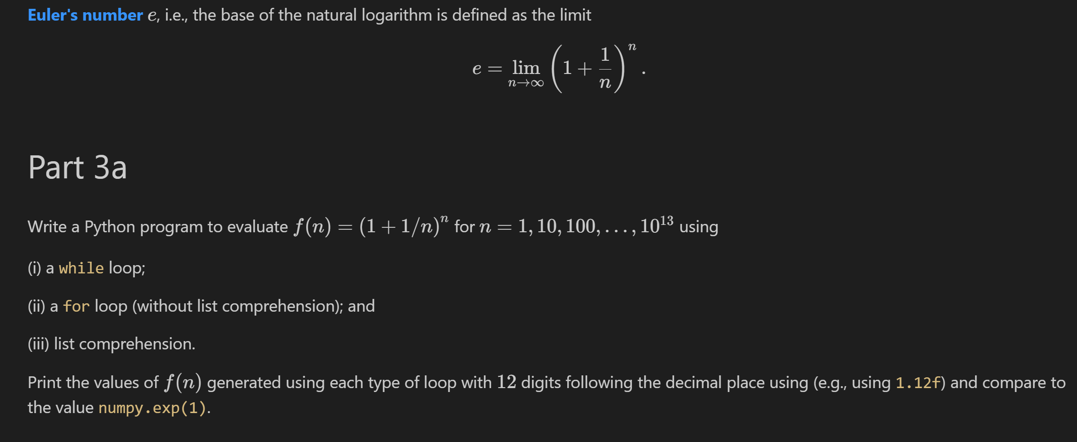 Solved e=limn→∞(1+n1)n Part 3a Write a Python program to | Chegg.com
