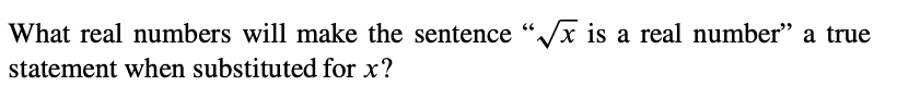 solved-what-real-numbers-will-make-the-sentence-x-is-a-real-chegg