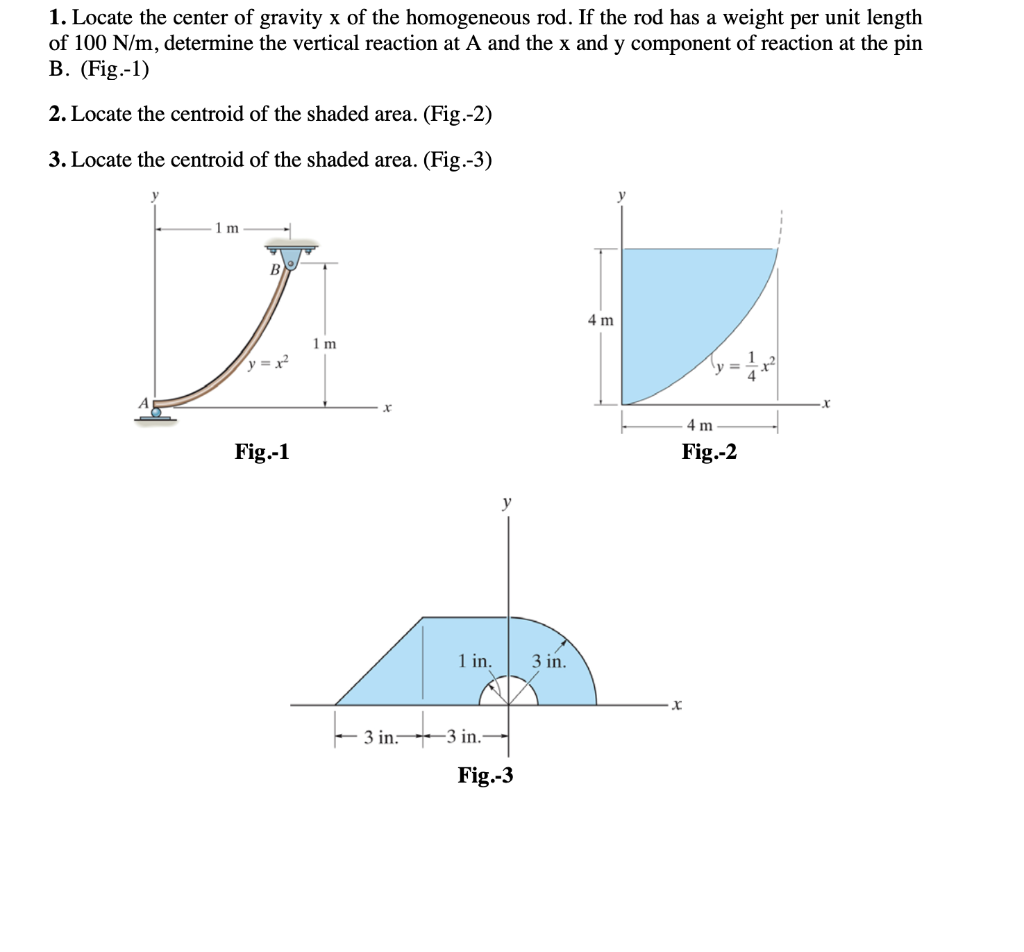 Solved 1. Locate the center of gravity x of the homogeneous | Chegg.com