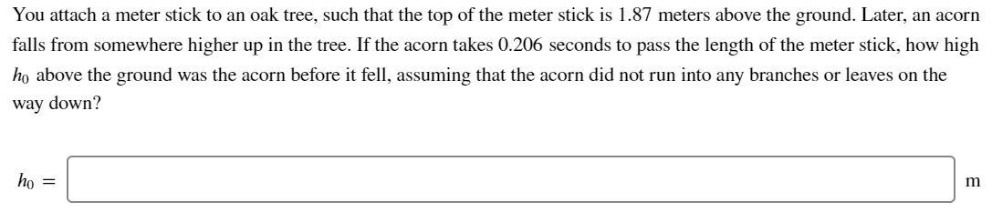 Solved You attach a meter stick to an oak tree, such that | Chegg.com