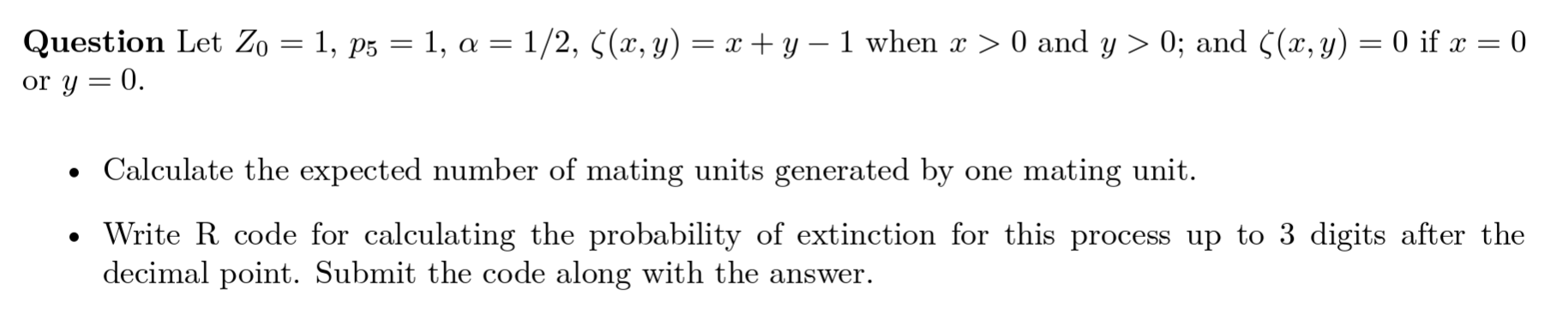 Solved Question Let Z0=1,p5=1,α=1/2,ζ(x,y)=x+y−1 when x>0 | Chegg.com