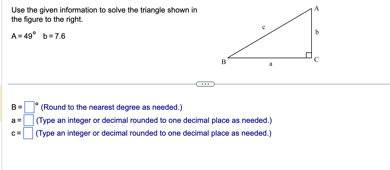 Solved Use the given information to solve the triangle shown | Chegg.com