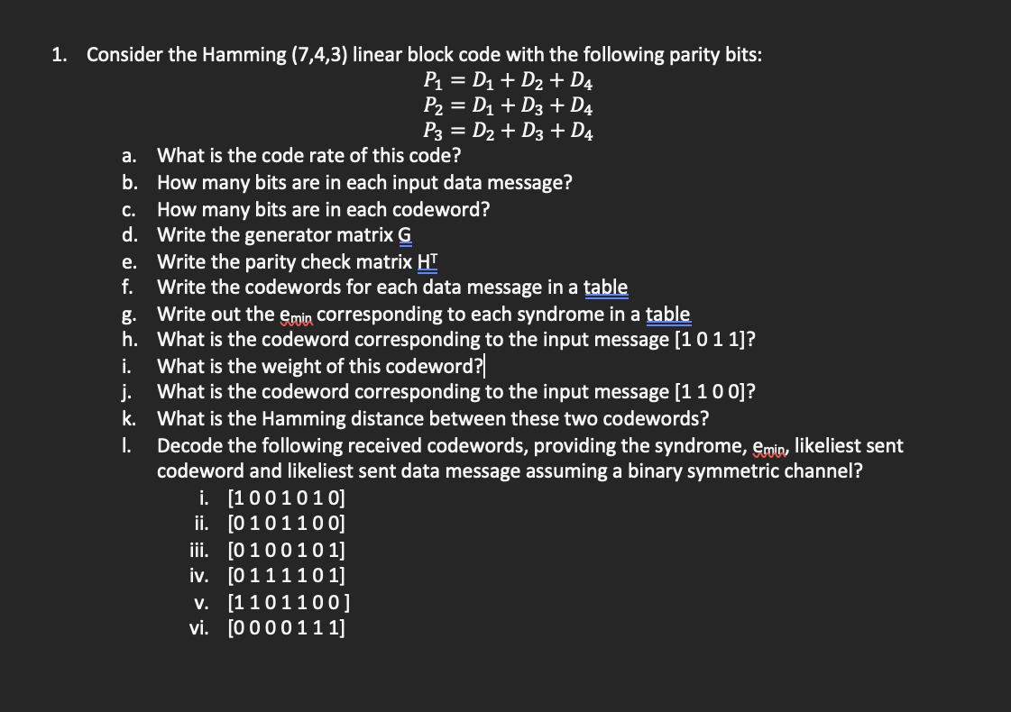 Solved Consider the Hamming (7,4,3) linear block code with | Chegg.com