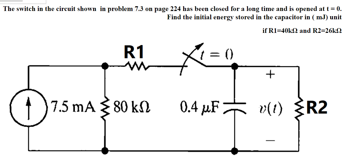 Solved The switch in the circuit shown in problem 7.3 on | Chegg.com