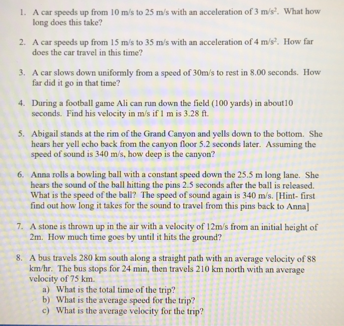 Solved 1. A car speeds up from 10 m/s to 25 m/s with an | Chegg.com