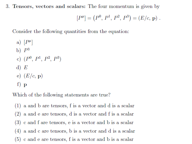 Solved 3 Tensors Vectors And Scalars The Four Momentum Chegg Com