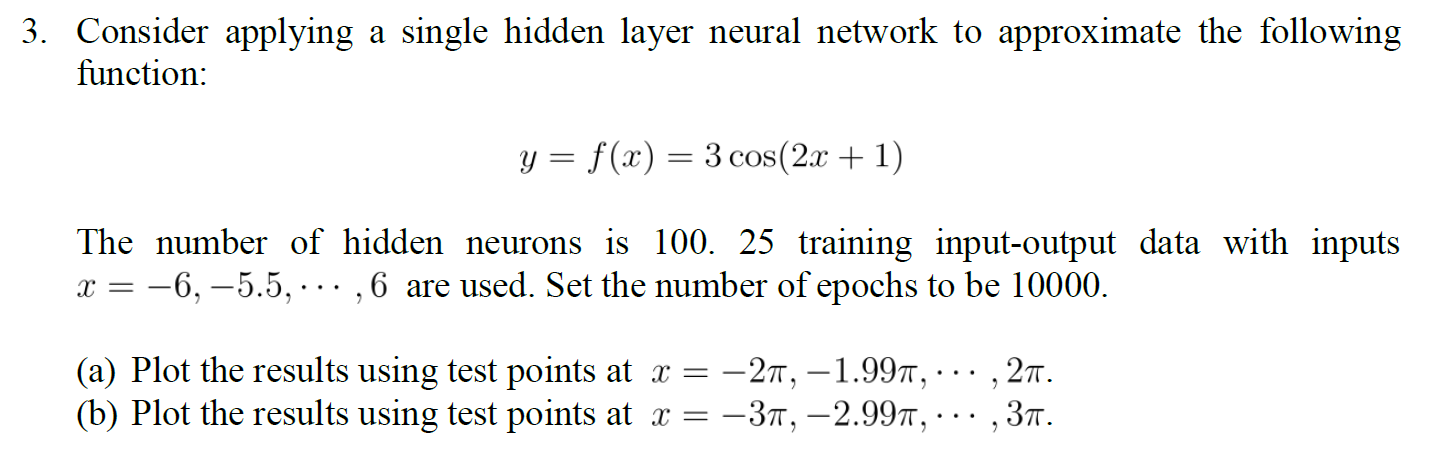 Solved 3. Consider applying a single hidden layer neural | Chegg.com