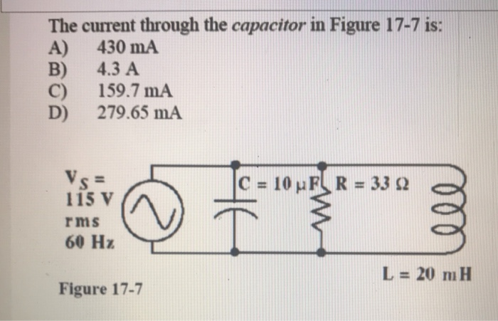 Solved The current through the capacitor in Figure 17-7 is: | Chegg.com