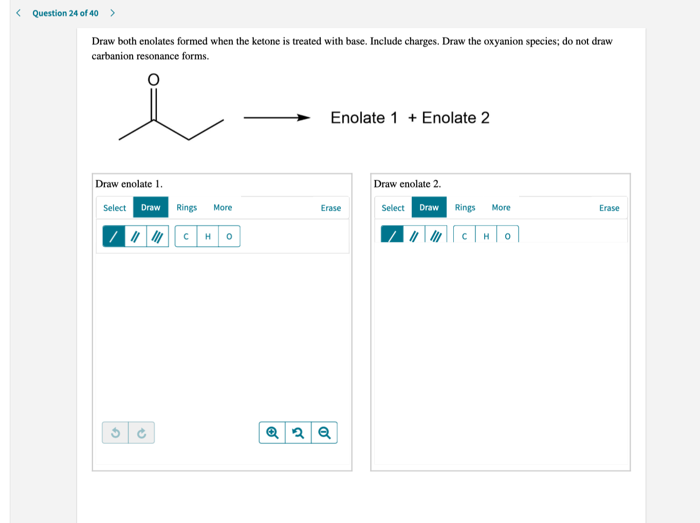 Question 24 Of 40 Draw Both Enolates Formed When Chegg 