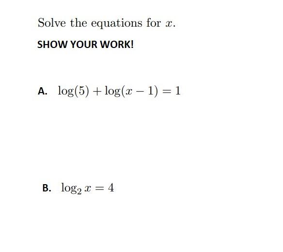 Solved Solve the equations for x. SHOW YOUR WORK! A. log(5) | Chegg.com