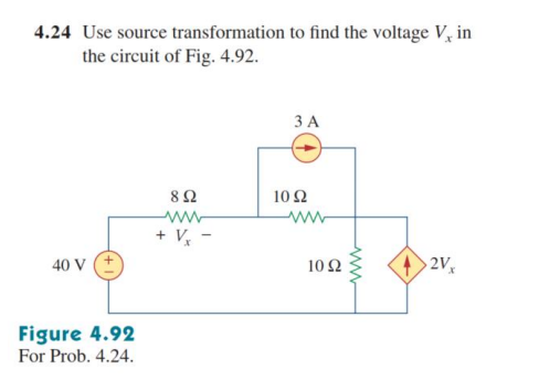 Solved 4.24 Use Source Transformation To Find The Voltage V, | Chegg.com