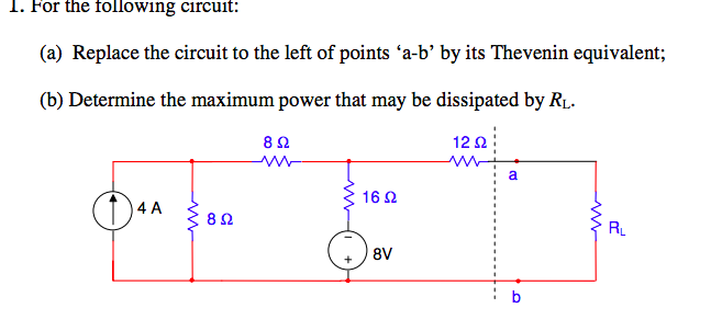 Solved 1. For the following circuit: (a) Replace the circuit | Chegg.com