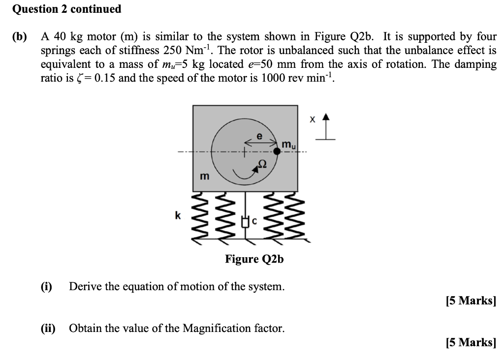 Solved Question 2 Continued B) A 40 Kg Motor (m) Is Similar | Chegg.com