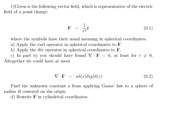 Solved 1)Given is the following vector field, which is | Chegg.com