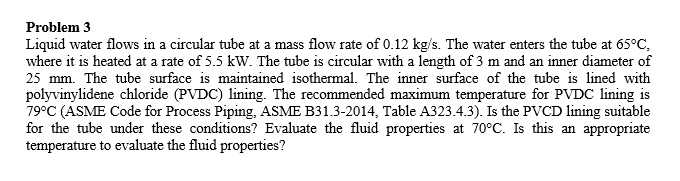 Solved Problem 3 Liquid water flows in a circular tube at a | Chegg.com