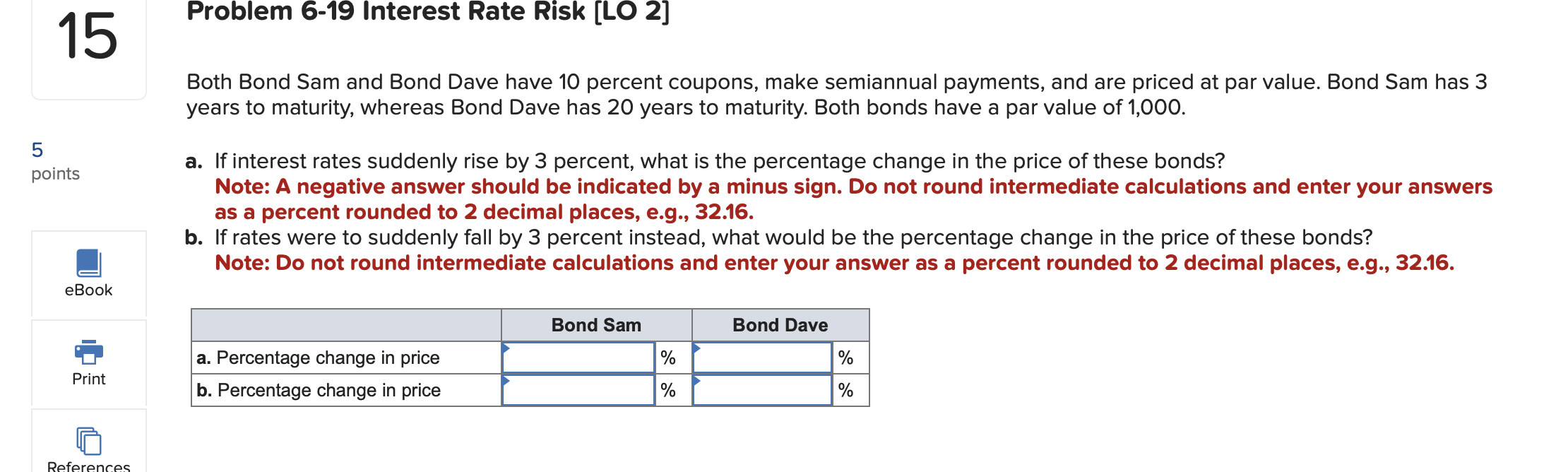 Solved Both Bond Sam and Bond Dave have 10 percent coupons,