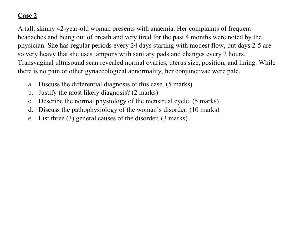 Solved Case 2 A tall, skinny 42-year-old woman presents with | Chegg.com