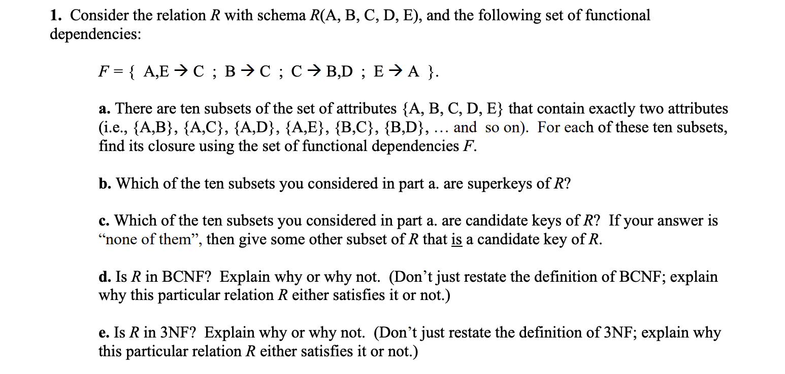 Solved Consider The Relation R With Schema R( A, B,C,D,E), | Chegg.com