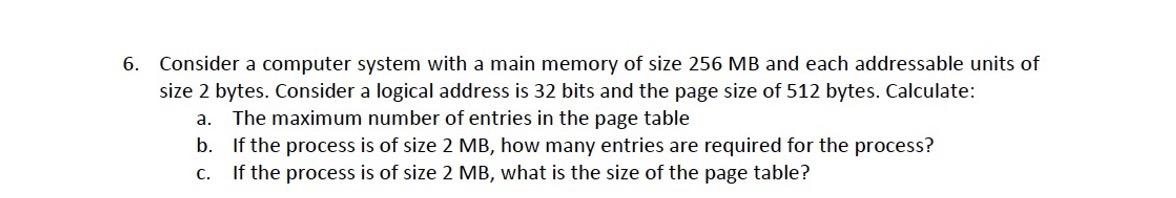 Solved 6. Consider a computer system with a main memory of | Chegg.com