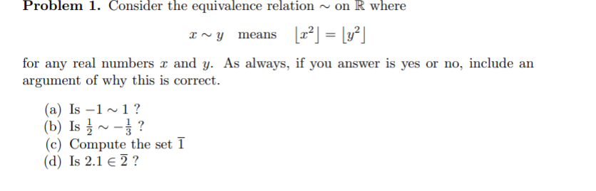 Solved Problem 1. Consider the equivalence relation on R | Chegg.com