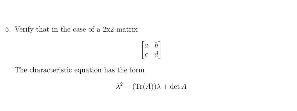 Solved 5. Verify that in the case of a 2x2 matrix The | Chegg.com