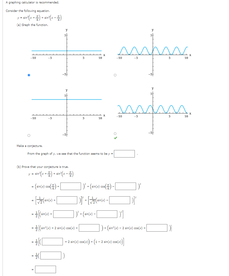 Solved y=sin2(x+4π)+sin2(x−4π) (a) Graph the function, Make | Chegg.com