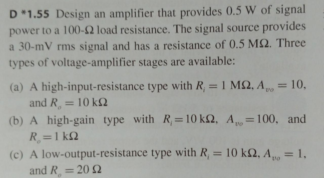 Solved D*1.55 Design an amplifier that provides 0.5 W of | Chegg.com