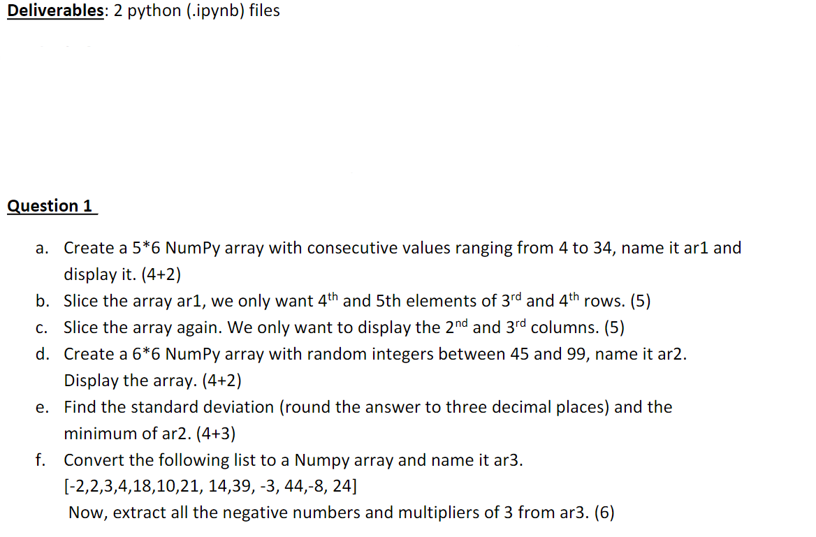 Solved Deliverables: 2 python (.ipynb) files Question 1 a. | Chegg.com