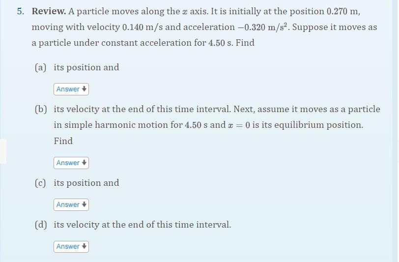 [solved]: 5. Review. A Particle Moves Along The ( X ) Ax