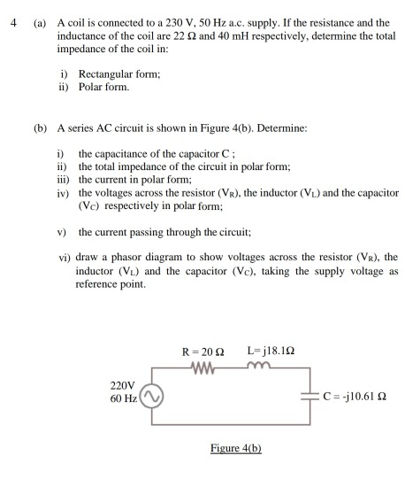 Solved 4 (a) A coil is connected to a 230 V, 50 Hz a.c. | Chegg.com