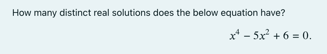 Solved How Many Distinct Real Solutions Does The Below | Chegg.com