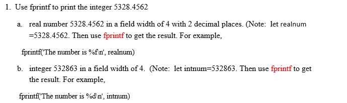 Solved 1. Use fprintf to print the integer 5328.4562 a. real | Chegg.com