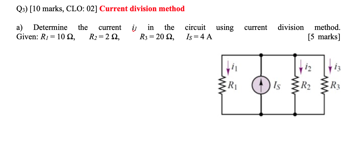 Solved Q3) [10 marks, CLO: 02] Current division method į in | Chegg.com