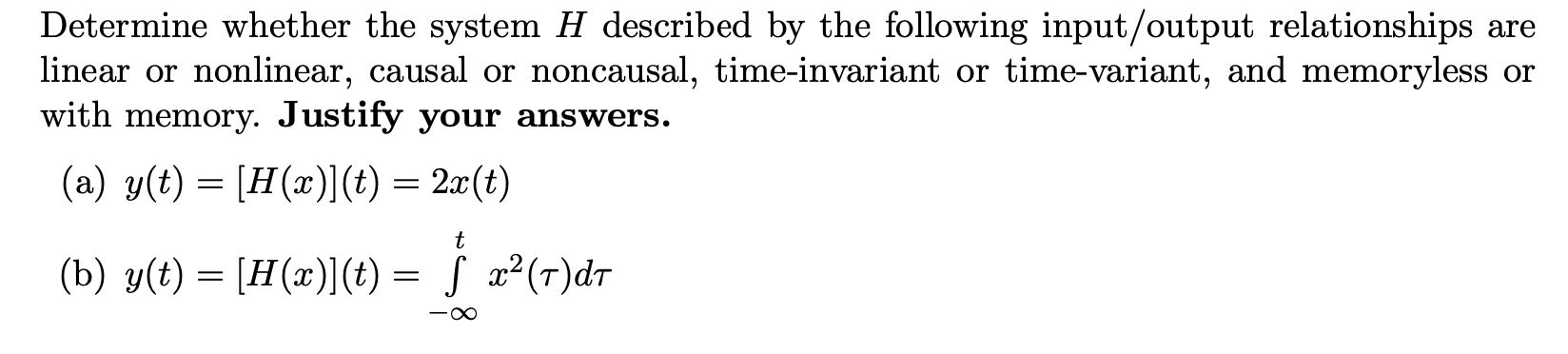 Solved Determine whether the system H described by the | Chegg.com