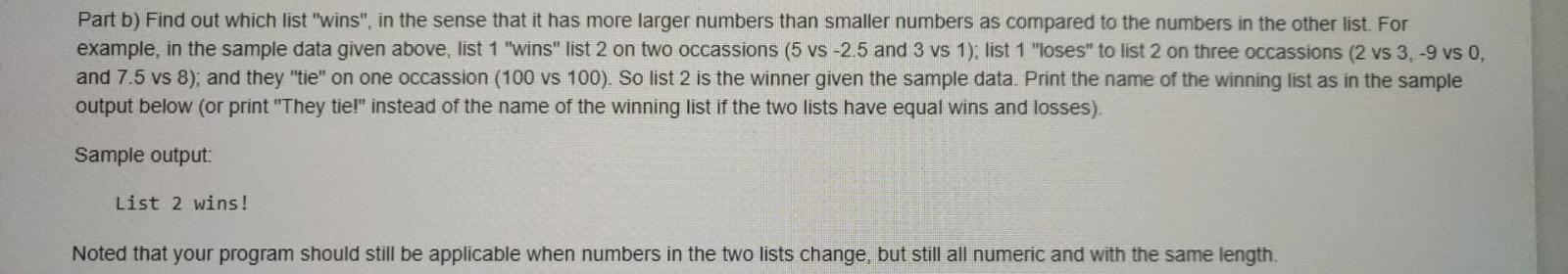 Solved Write a small program that can compare numbers in two | Chegg.com