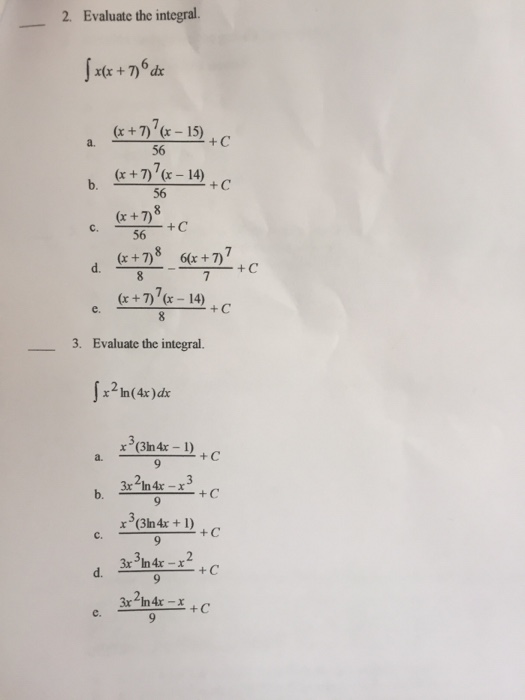 Solved 2. Evaluate the integral. 56 (x + 7) + C 56 (x +7)8 | Chegg.com