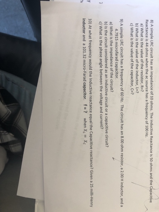 Solved 8) A simple LRC circuit has an impedance of 10 ohms. | Chegg.com