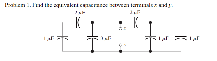 Solved Problem 1. Find the equivalent capacitance between | Chegg.com