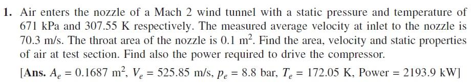 1. Air enters the nozzle of a Mach 2 wind tunnel with | Chegg.com