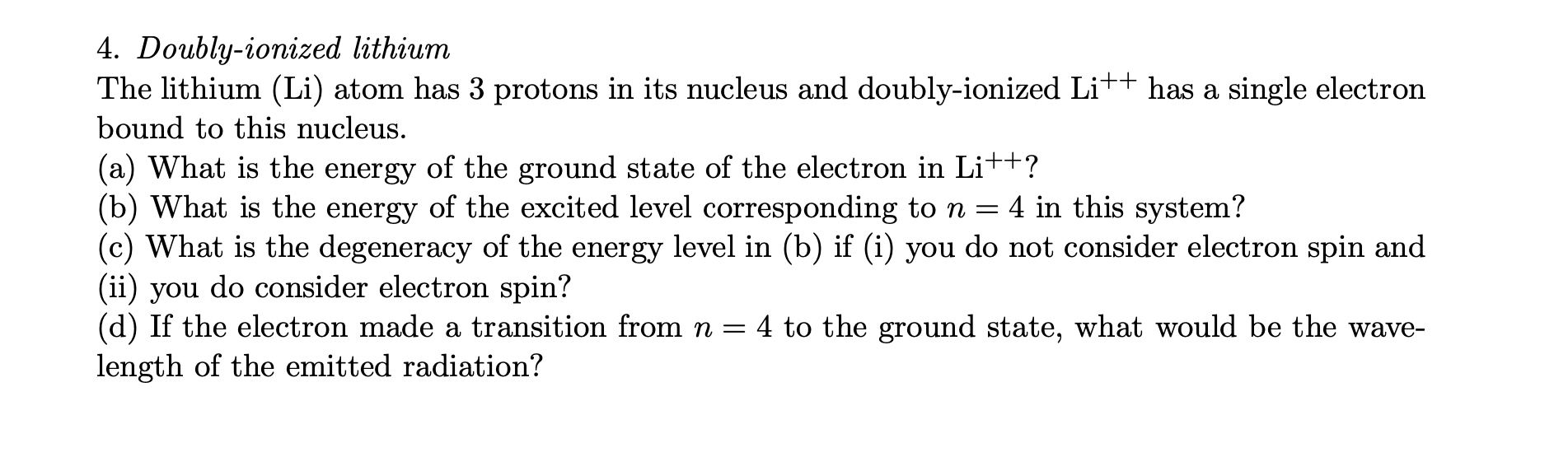 Solved 4. Doubly-ionized lithium The lithium (Li) atom has 3