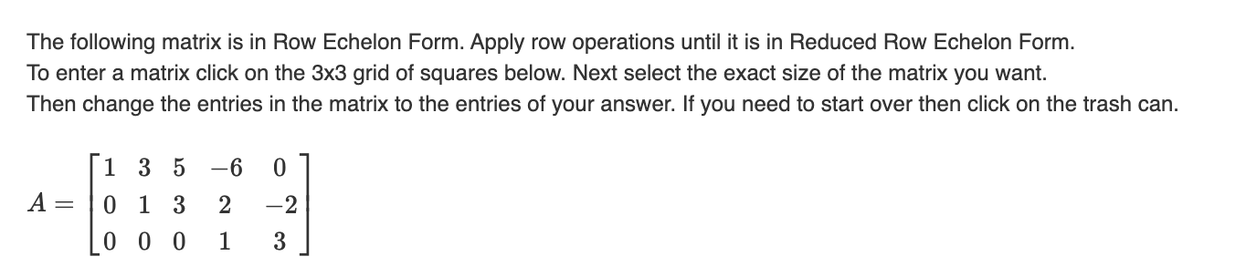 Solved The following matrix is in Row Echelon Form. Apply Chegg