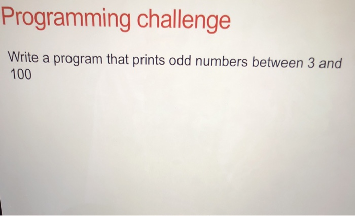 Solved Programming challenge Write a program that prints odd | Chegg.com