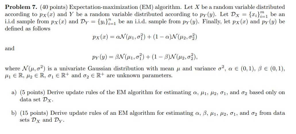 Problem 7. (40 points) Expectation-maximization (EM) | Chegg.com