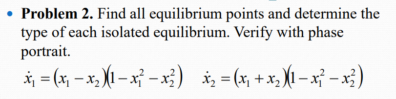 Solved • Problem 2. Find all equilibrium points and | Chegg.com