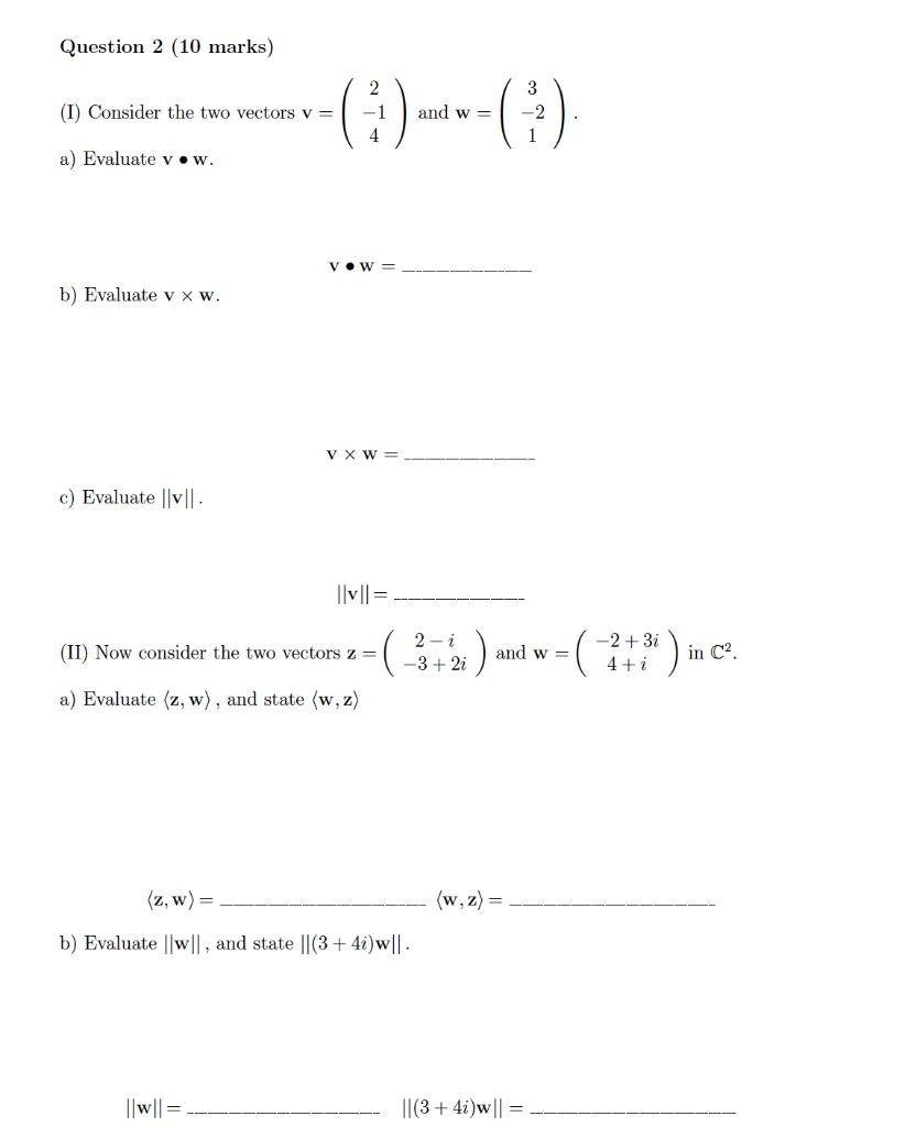 Solved Question 2 10 Marks I Consider The Two Vectors Chegg Com