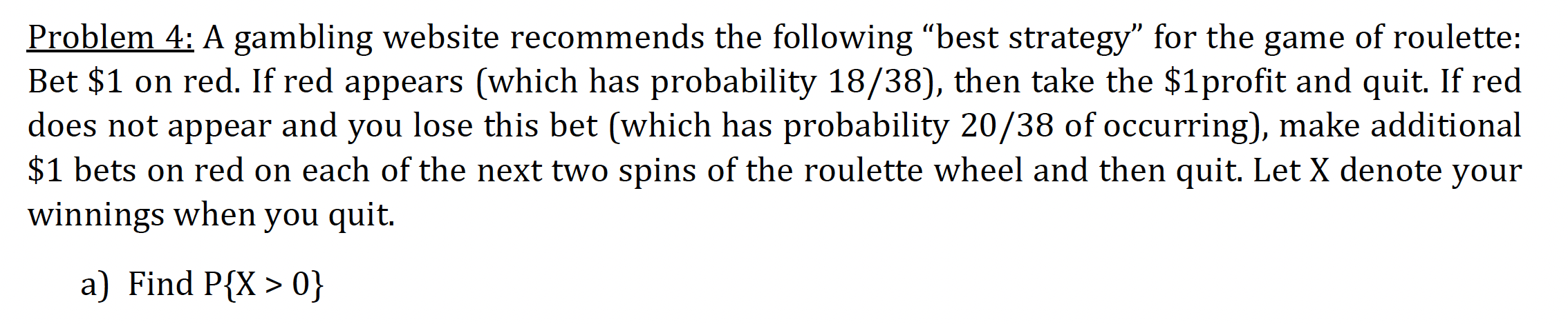Solved Problem 4: A gambling website recommends the | Chegg.com